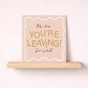 Sorry You're Leaving Card - So Sad