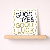 Sorry You're Leaving Card - Goodbye