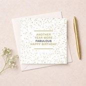 Birthday Card - Another Year More Fabulous