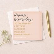 Birthday Card - Loveliest Woman I Know Birthday Card - Loveliest Woman I Know