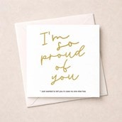 Just To Say Card - Im So Proud
