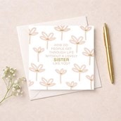 Just to Say Card - Lovely Sister Like You