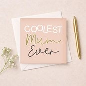 Just To Say Card - Coolest Mum Ever