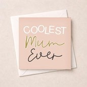 Just To Say Card - Coolest Mum Ever
