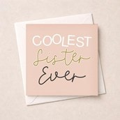 Just To Say Card - Coolest Sister Ever Just To Say Card - Coolest Sister Ever