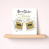 Brother Birthday Card - Big Cheers With Beers