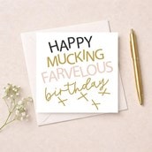 Birthday Card - Mucking Farvelous