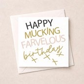 Birthday Card - Mucking Farvelous