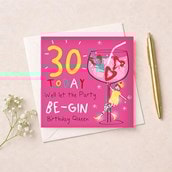 Age 30 Birthday Card - Let The Party Be-Gin
