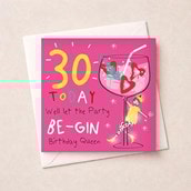 Age 30 Birthday Card - Let The Party Be-Gin