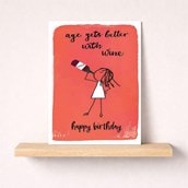 Birthday Card - Age Gets Better With Wine