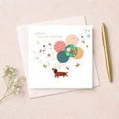 Sorry You're Leaving - Dachshund