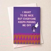 Open Card - Everyone Keeps Pissing Me Off Open Card - Everyone Keeps Pissing Me Off
