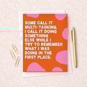 Open Card - Some Call It Multi-Tasking Open Card - Some Call It Multi-Tasking