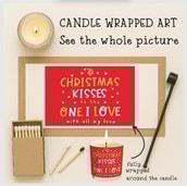Vanilla Scented Christmas Candle - Christmas Kisses To The One I Love