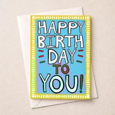 Large Birthday Card - Happy Birthday To You