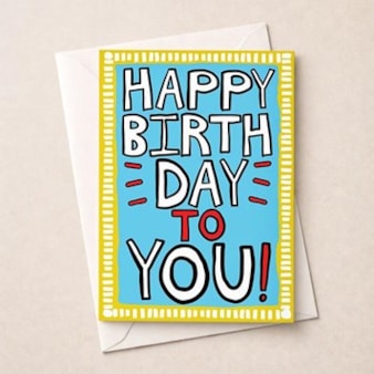 Large Birthday Card - Happy Birthday To You