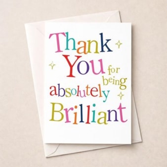 Large Thank You Card - Thank You Thank You for Being Absolutely Brilliant Large Thank You Card - Thank You Thank You for Being Absolutely Brilliant