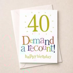 Large Age 40 Birthday Card - 40 Demand A Recount