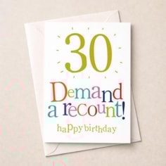 Large Age 30 Birthday Card - 30 Demand A Recount