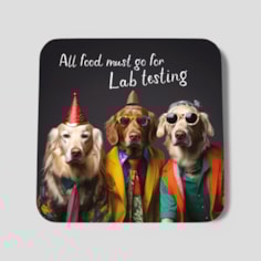 Drinks Coaster - All Food Must Go For Lab Testing Drinks Coaster - All Food Must Go For Lab Testing
