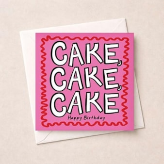 Birthday Card - Cake, Cake, Cake Happy Birthday Birthday Card - Cake, Cake, Cake Happy Birthday