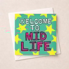 Humour Card - Welcome To Mid Life