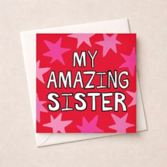 Sister Birthday Card  - My Amazing Sister