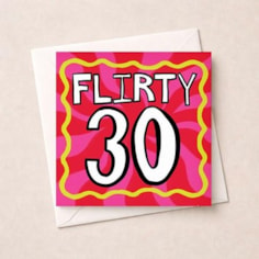 Age 30 Birthday Card - Flirty 30 Age 30 Birthday Card - Flirty 30