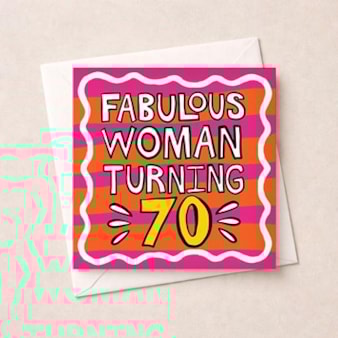 Age 70 Birthday Card - Fabulous Woman Turning 70