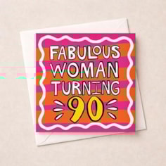Age 90 Birthday Card - Fabulous Woman Turning 90