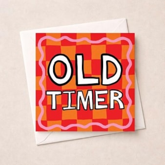 Birthday Card - Old Timer Birthday Card - Old Timer