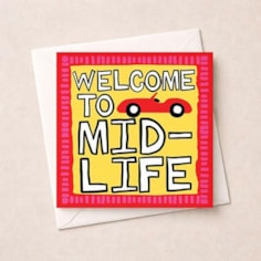 Birthday Card - Welcome To Midlife Birthday Card - Welcome To Midlife