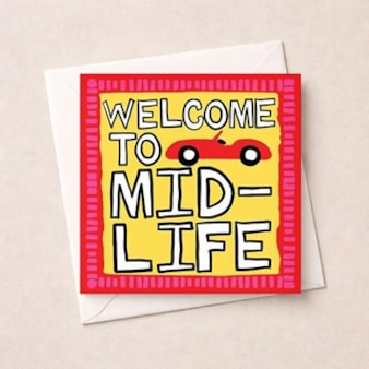 Birthday Card - Welcome To Midlife