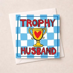 Husband Anniversary Card - Trophy Husband