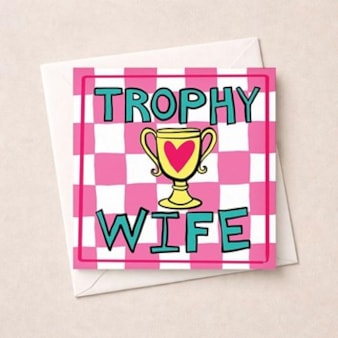 Wife Anniversary Card - Trophy Wife