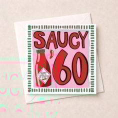 Age 60 Birthday Card - Saucy 60 Age 60 Birthday Card - Saucy 60
