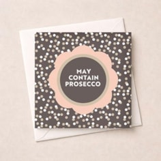 Open Card - May Contain Prosecco Open Card - May Contain Prosecco