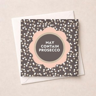 Open Card - May Contain Prosecco