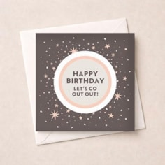 Birthday Card - Let's Go Out!
