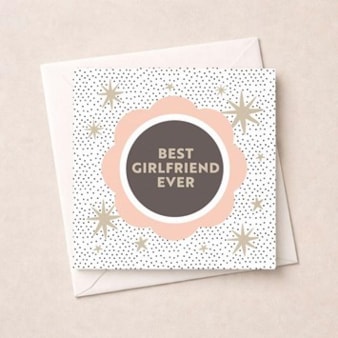 Girlfriend Birthday Card - Best Girlfriend Ever Girlfriend Birthday Card - Best Girlfriend Ever