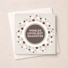 Daughter Birthday Card - Loveliest Daughter