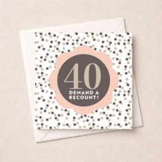Age 40 Birthday Card - 40 Demand A Recount! Age 40 Birthday Card - 40 Demand A Recount!