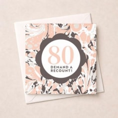 Age 80 Birthday Card - 80 Demand A Recount! Age 80 Birthday Card - 80 Demand A Recount!