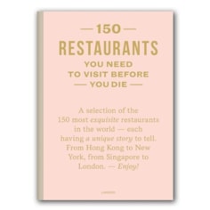 150 Restaurants You Need To Visit Before You Die Book