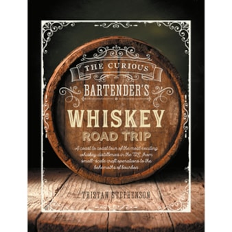 The Curious Bartender's Whisky Road Trip The Curious Bartender's Whisky Road Trip