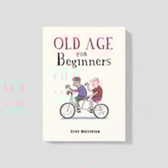 Old Age For Beginners Book