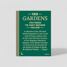 150 Gardens You Need To Visit Before You Die Book 150 Gardens You Need To Visit Before You Die Book