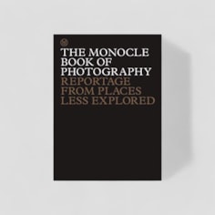 The Monocle Book Of Photography The Monocle Book Of Photography