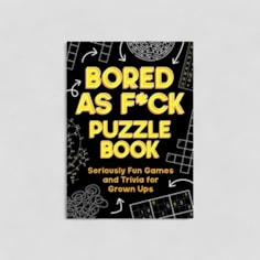 Bored As Fuck Puzzle Book